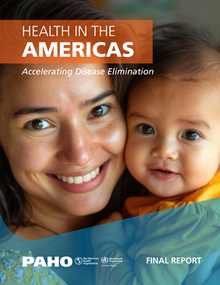 Health in the Americas: Accelerating disease elimination. Final report